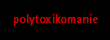 polytoxikomanie